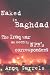 Naked in Baghdad: The Iraq War as Seen by NPR's Correspondent