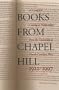 Books From Chapel Hill, 1922-1997: A Complete Catalog of Publications From the University of North Carolina Press