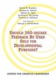 Should 360-degree Feedback Be Used Only for Developmental Purposes?