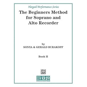 The Beginners Method for Soprano and Alto Recorder, Bk 2: Part 2 (Hargail Performance Series)