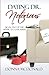 Dating Dr. Notorious: Book Two of the Never Too Late Series
