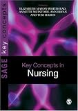 Key Concepts in Nursing (SAGE Key Concepts series) (SAGE Key Concepts series)