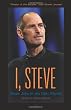 I, Steve: Steve Jobs in His Own Words
