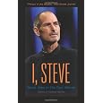 I, Steve: Steve Jobs In His Own Words (In Their Own Words)