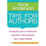 Tips for Authors ~ Alice Anderson