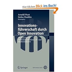 Innovationsf�hrerschaft durch Open Innovation: Chancen f�r die Telekommunikations-, IT- und Medienindustrie