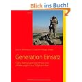 Generation Einsatz: Fallschirmj�ger berichten ihre Erfahrungen aus Afghanistan
