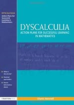 Dyscalculia: Action Plans for Successful Learning in Mathematics Dyscalculia: Action Plans for Successful Learning in Mathematics