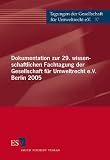 Dokumentation zur 29. wissenschaftlichen Fachtagung der Gesellschaft für Umweltrecht e.V. Berlin 2005