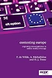 Contesting Europe : exploring Euroscepticism in online media coverage