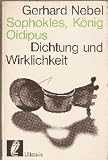 Produkt-Bild: Sophokles, K&ouml;nig Oidipus. Dichtung und Wirklichkeit 7. Ullstein TB 5007.