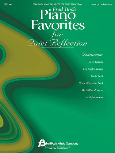 FRED BOCK PIANO FAVORITES    FOR QUIET REFLECTION