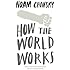 How the World Works