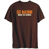 T-Shirt Mens Brown   Sex Machine, Made in Serbia   Countries Large