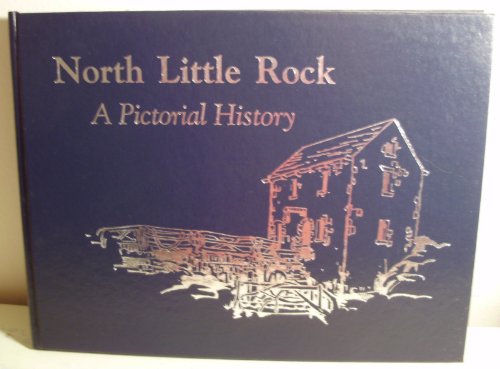 North Little Rock (Arkansas), A Pictorial History