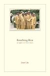 Breathing Rice: An East-west Love Story/Poems