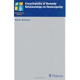 Encyclopedia of Remedy Relationships in Homeopathy (Complementary Medicine)