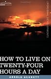 How to Live on Twenty-four Hours a Day