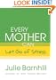 Every Mother Can Let Go of Stress