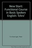 A New start : a functional course in basic spoken English