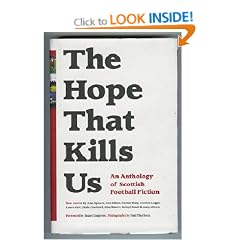 The Hope That Kills Us: An Anthology of Scottish Football Fiction
