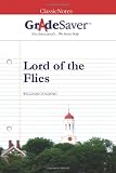 GradeSaver (tm) ClassicNotes Lord of the Flies: Study Guide
