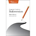 Pragmatic Guide to Subversion (Pragmatic Programmers)