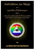 Produkt-Bild: Aufschl&uuml;sse zur Magie aus gepr&uuml;ften Erfahrungen &uuml;ber verborgene  philosophische Wissenschaften und verdeckte Geheimnisse der Natur