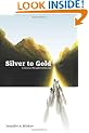 Silver to Gold: A Journey of Young Revolutionaries