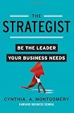 The Strategist: Be the Leader Your Business Needs