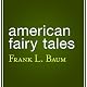 American Fairy Tales