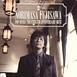 POP OPERA THEATER~5th Anniversary BEST (初回生産限定盤) (藤澤ノリマサ)