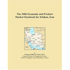 The 2006 Economic and Product Market Databook for Isfahan, Iran