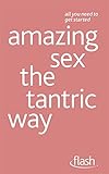 Amazing sex the tantric way