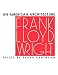 Frank Lloyd Wright: An American Architecture