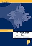 Staff supervision in social care : making a real difference for staff and service users