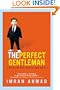 The Perfect Gentleman: A Muslim Boy Meets the West