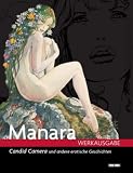 Manara Werkausgabe, Band 4: Candid Camera und andere erotische Geschichten - Milo Manara