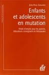 Enfants et adolescents en mutation :...