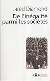 DE L'INÉGALITÉ PARMI LES SOCIÉTÉS : ESSAI SUR L'HOMME ET L'ENVIRONNEMENT DANS L'HISTOIRE
