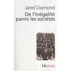 De l'in�galit� parmi les soci�t�s : Essai sur l'homme et l'environnement dans l'histoire