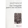 De l'in�galit� parmi les soci�t�s : Essai sur l'homme et l'environnement dans l'histoire