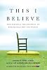This I Believe: The Personal Philosophies of Remarkable Men and Women