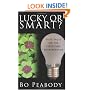Lucky Or Smart?: Fifty Pages for the First-Time Entrepreneur
