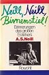 Neill, Neill, Birnenstiel. Erinnerungen des gro�en Erziehers.