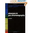 Detectors in Gas Chromatography (Journal of chromatography library) by  Jiri Sevcik