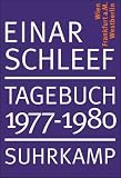 Tagebuch 1977-1980: Wien Frankfurt Berlin: Wien, Frankfurt am Main, Westberlin - Einar Schleef