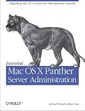 Essential Mac OS X Panther Server Administration