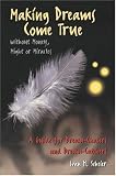 Making Dreams Come True without Money, Might or Miracles: A Guide for Dream-Chasers and Dream-Catchers by Energize, Inc