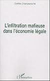 L'infiltration mafieuse dans l'�conomie l�gale